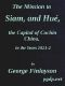 [Gutenberg 45505] • The Mission to Siam, and Hué, the Capital of Cochin China, in the Years 1821-2